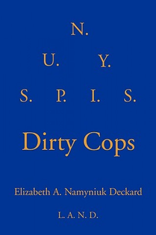 Book Dirty Cops Elizabeth A Namyniuk Deckard