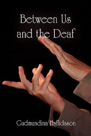 Book Between Us and the Deaf Gudmundina Haflidason