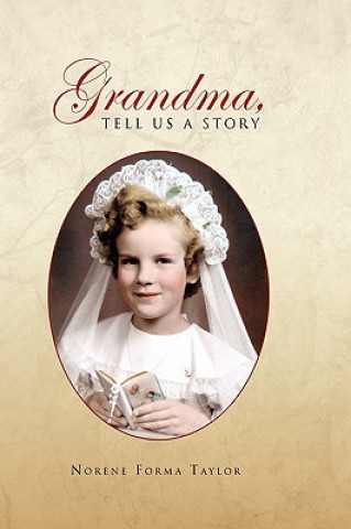 Книга Grandma, Tell Us a Story Norene Forma Taylor