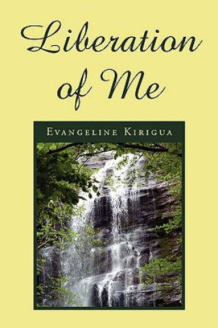 Книга Liberation of Me Evangeline Kirigua