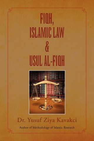 Könyv Fiqh Islamic Law & Usul Al-Fiqh Dr Yusuf Ziya Kavakci