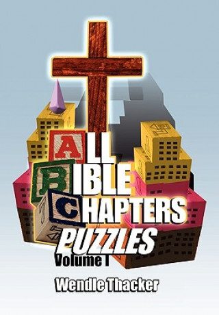Könyv Puzzles for All Bible Chapters Volume I Wendle Thacker