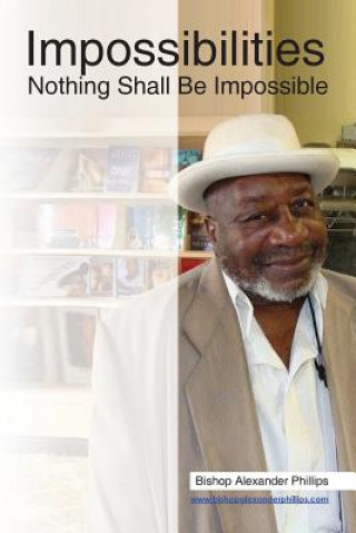 Knjiga Impossibilities Bishop Alexander Phillips