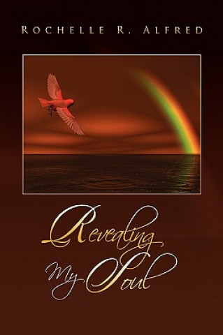 Könyv Revealing My Soul Rochelle R Alfred