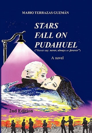 Knjiga Stars Fall on Pudahuel 2nd Edition Mario Terrazas Guzman