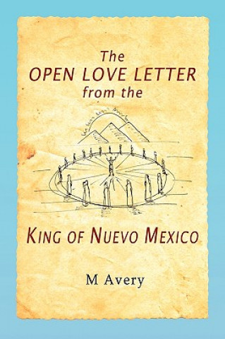 Libro Open Love Letter from the King of Nuevo Mexico M Avery