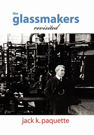 Könyv Glassmakers, Revisited Jack K Paquette