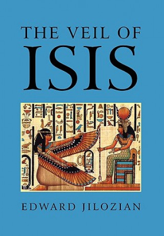 Kniha Veil of Isis Edward Jilozian