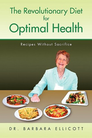 Knjiga Revolutionary Diet for Optimal Health Dr Barbara Ellicott