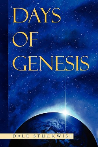 Könyv Days of Genesis Dale Stuckwish