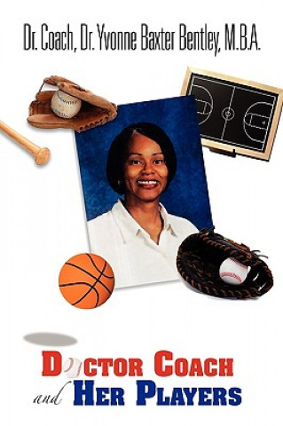 Carte Doctor Coach and Her Players Dr Dr Yvonne Baxter Bentleymb Coach