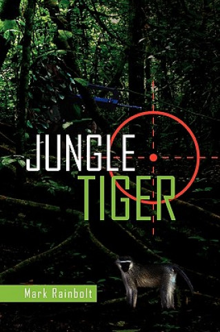 Livre Jungle Tiger Mark Rainbolt