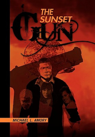 Knjiga Sunset Gun Michael L Amory