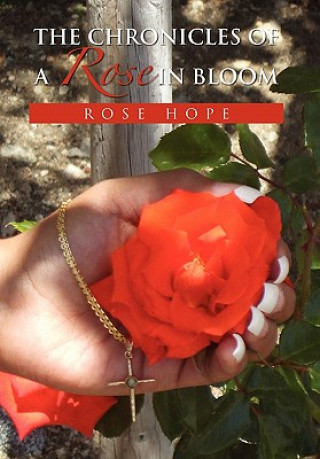 Livre Chronicles of a Rose in Bloom Rose Hope