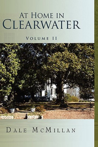 Carte At Home in Clearwater Volume II Dale McMillan