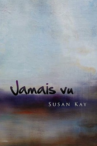 Kniha Jamais Vu Susan Kay