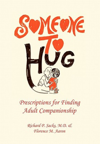 Книга Someone to Hug Richard P Sacks M D