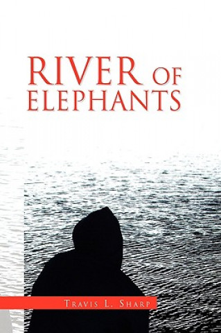 Livre River of Elephants Travis L Sharp