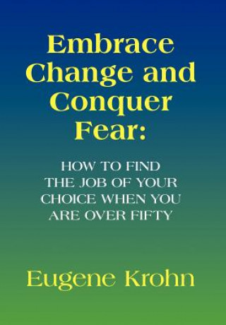 Carte Embrace Change and Conquer Fear Eugene Krohn