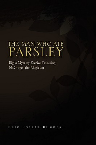 Buch Man Who Ate Parsley Eric Foster Rhodes