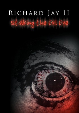 Kniha Stalking the Evil Eye Richard II Jay
