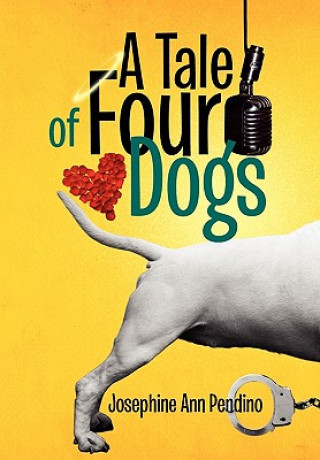 Buch Tale of Four Dogs Josephine Ann Pendino