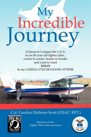 Книга My Incredible Journey Ret ) Col Gordon Holborn Scott (Usaf