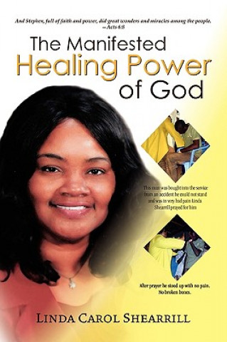 Carte Manifested Healing Power of God Linda Carol Shearrill