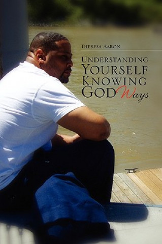 Carte Understanding Yourself Knowing God Ways Theresa Aaron