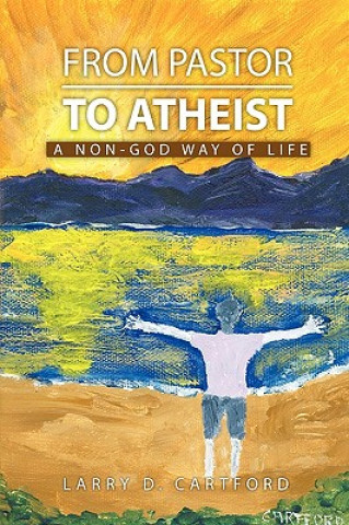 Książka From Pastor to Atheist Larry Cartford