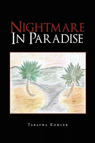 Книга Nightmare in Paradise Tabatha Kohler