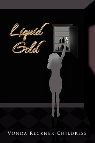 Libro Liquid Gold Vonda Reckner Childress