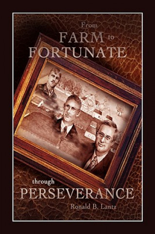 Buch From Farm to Fortunate Through Perseverance Ronald Lantz