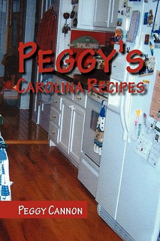 Livre Peggy's Carolina Recipes Peggy Cannon