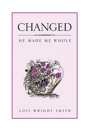 Knjiga Changed Lois Wright Smith