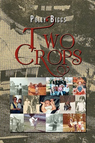 Knjiga Two Crops Polly Biggs