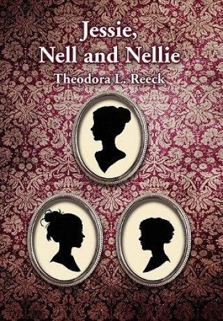 Buch Jessie, Nell and Nellie Theodora Reeck