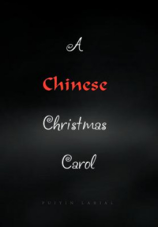 Könyv Chinese Christmas Carol Puiyin Labial