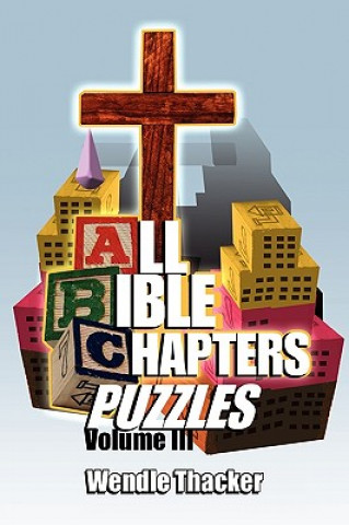 Livre Puzzles for All Bible Chapters Volume III Wendle Thacker