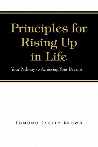 Kniha Principles for Rising Up in Life Edmund Sackey Brown