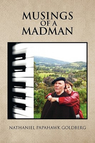 Book Musings Of A Madman Nathaniel Papahawk Goldberg