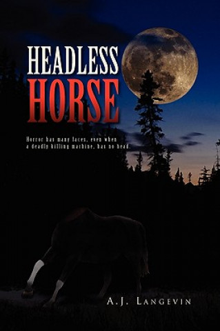 Knjiga Headless Horse A J Langevin