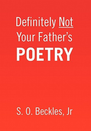 Książka Definitely Not Your Father's Poetry S O Jr Beckles