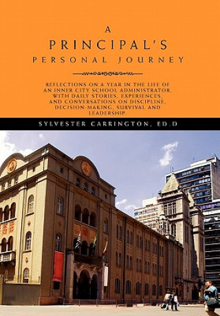 Kniha Principal's Personal Journey Sylvester Ed D Carrington