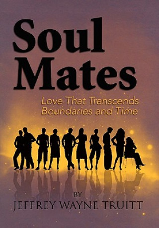 Книга Soul Mates Jeffrey Wayne Truitt