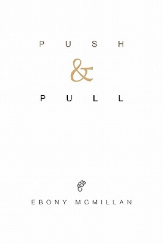 Kniha Push and Pull Ebony McMillan