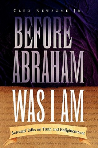 Könyv Before Abraham Was I Am Cleo Jr Newsome