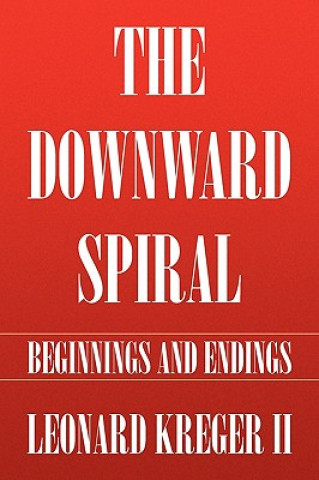 Knjiga Downward Spiral Leonard II Kreger