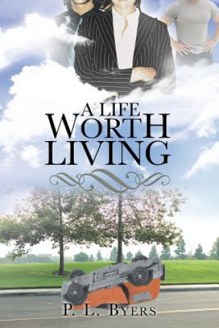 Kniha Life Worth Living P L Byers