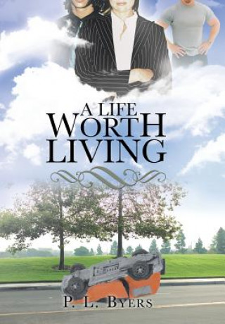 Könyv Life Worth Living P L Byers